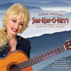 Dolly Parton : Sha-Kon-O-Hey ! Land of Blue Smoke